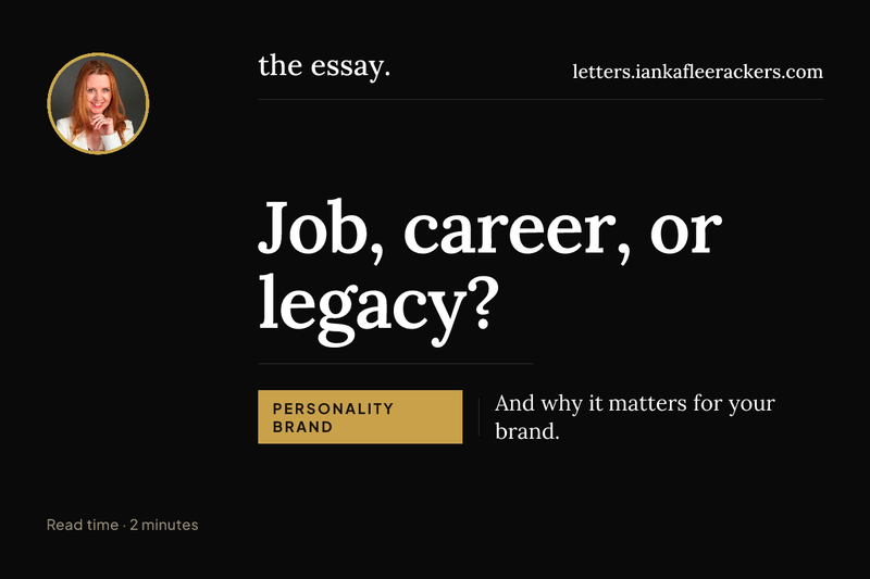 Job, career, or legacy?